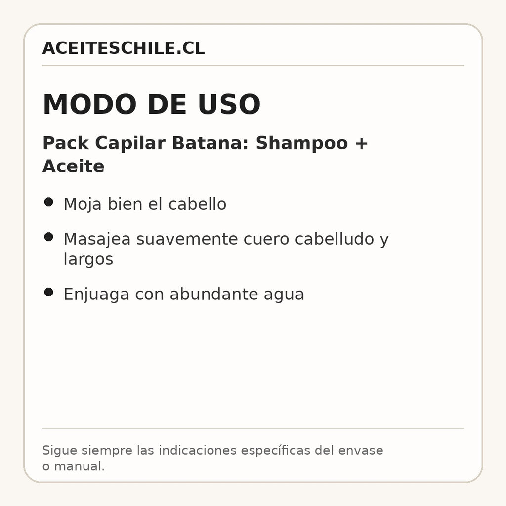 Modo de uso de Pack Capilar Batana: Shampoo + Aceite