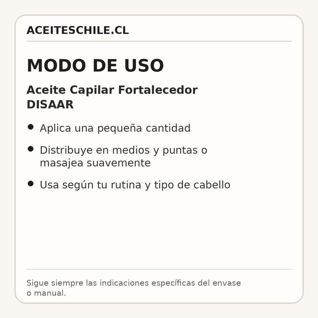Modo de uso de Aceite Capilar Fortalecedor DISAAR