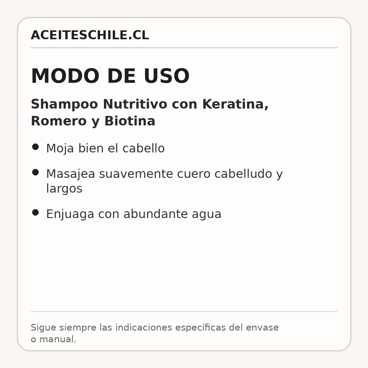 Modo de uso de Shampoo Nutritivo con Keratina, Romero y Biotina